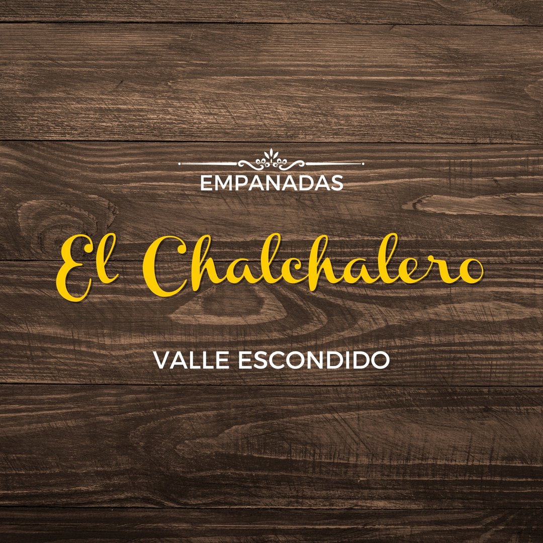 El Chalchalero Vallle Escondido